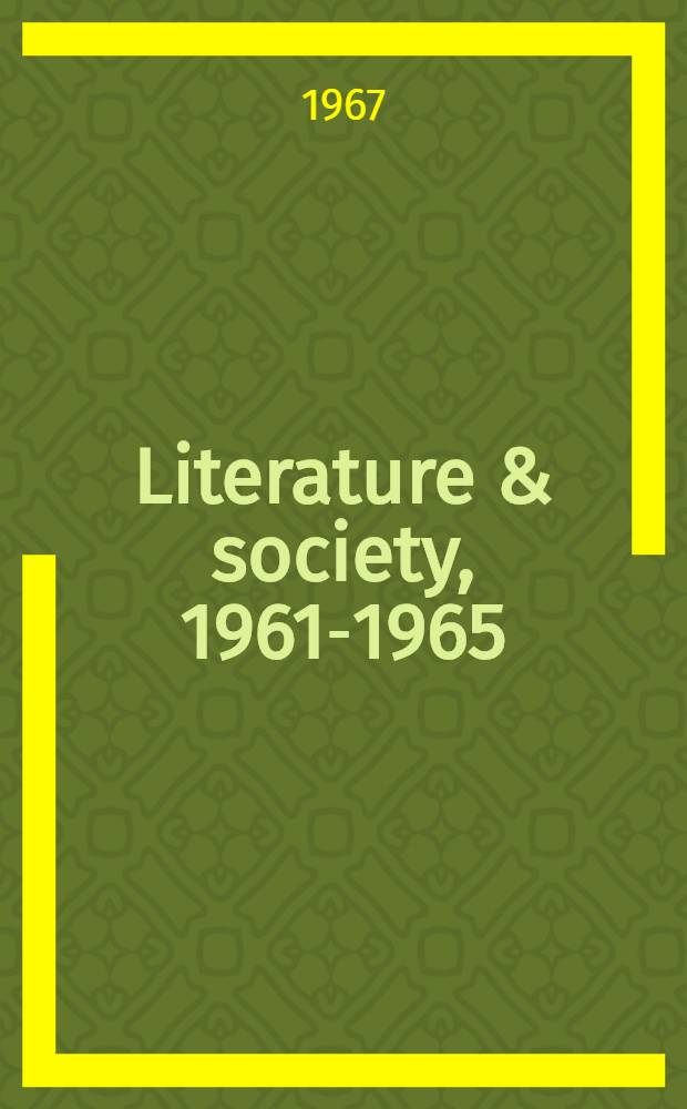 Literature & society, 1961-1965 : A selective bibliography