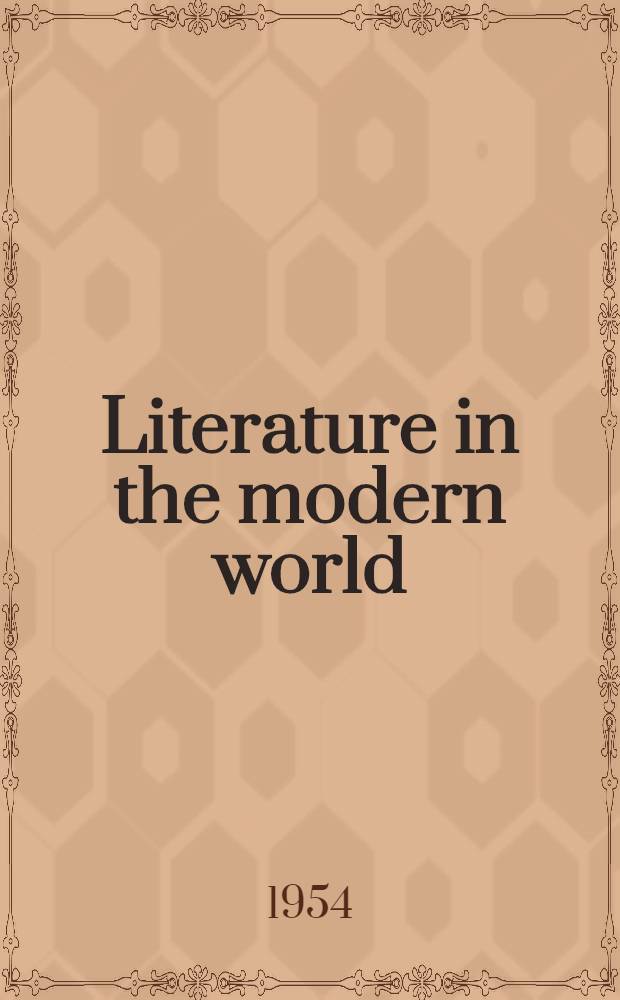 Literature in the modern world : Lectures delivered at George Peabody-college for teachers 1951-1954