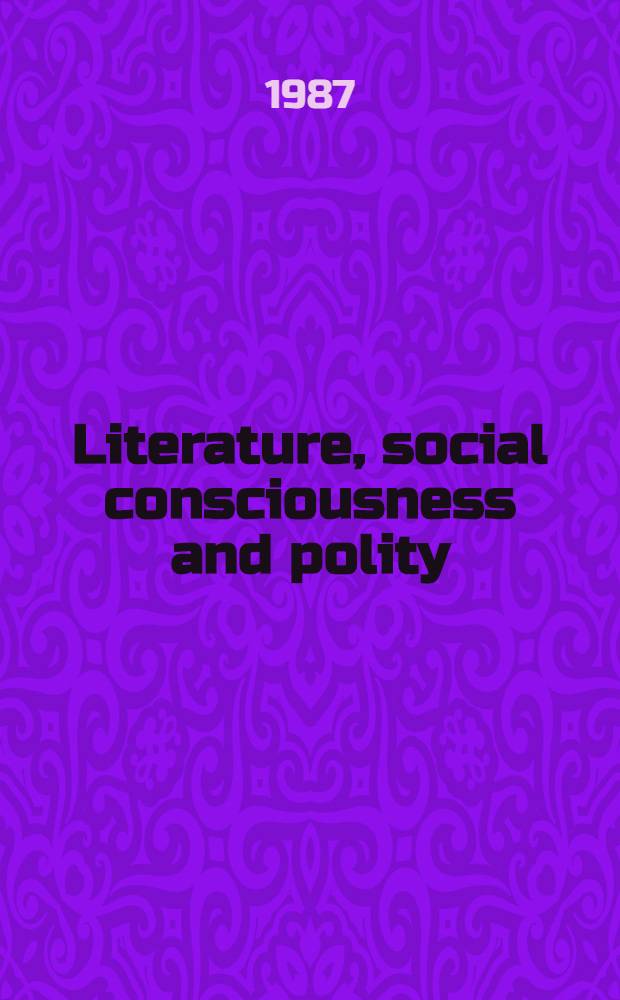 Literature, social consciousness and polity : Papers presented at the VIII Europ. conf. on mod. South Asian studies held at Talberg (Sweden) in 1983