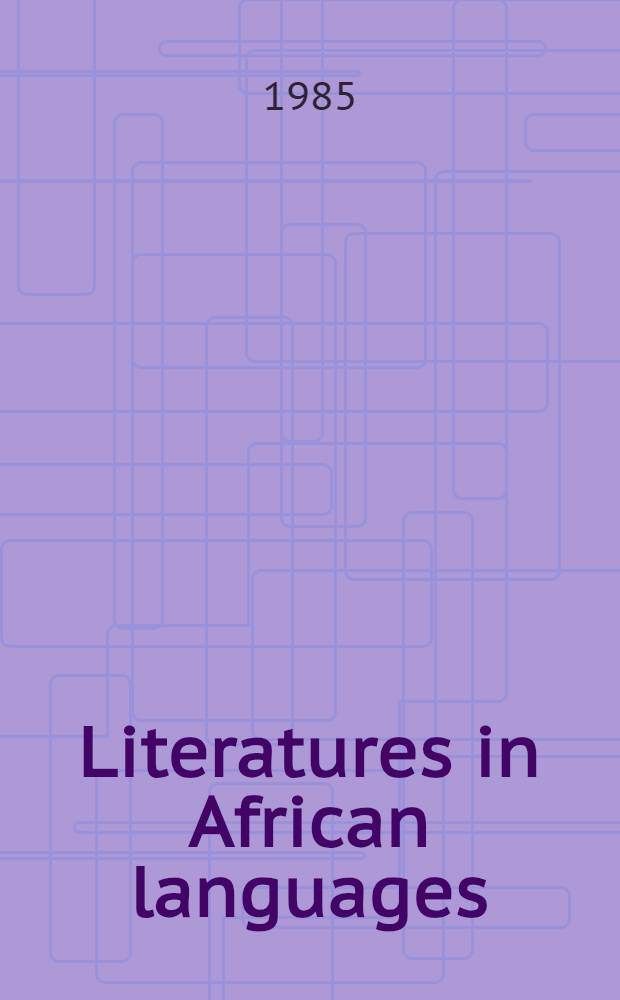 Literatures in African languages : Theoretical iss. a. sample surveys