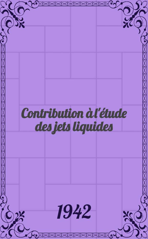 Contribution à l'étude des jets liquides