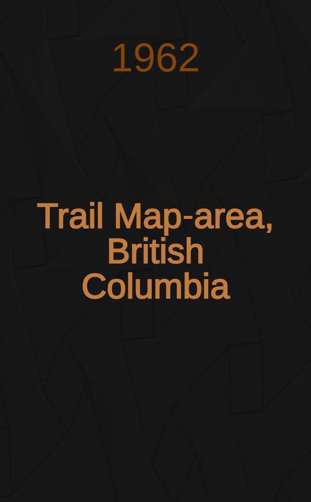 Trail Map-area, British Columbia : 82 F/4 E 1/2