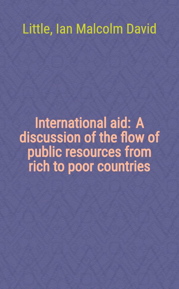 International aid : A discussion of the flow of public resources from rich to poor countries