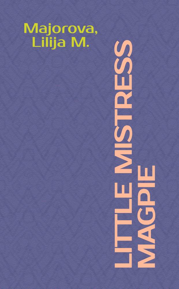 Little Mistress Magpie : For tiny tots