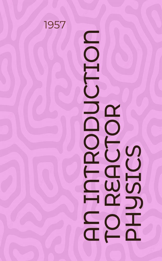 An introduction to reactor physics