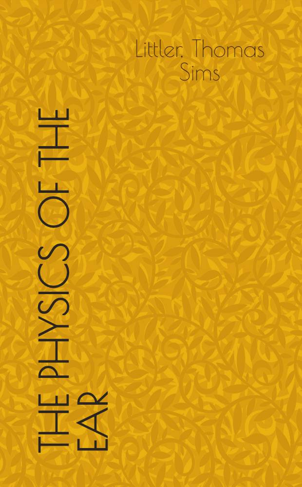 The physics of the ear