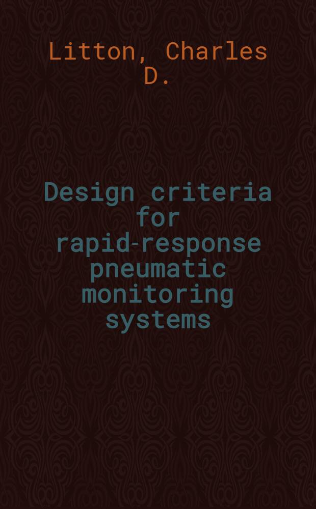 Design criteria for rapid-response pneumatic monitoring systems