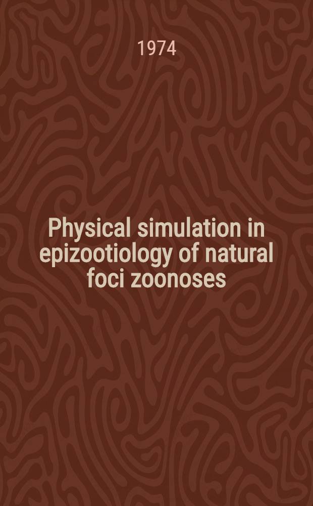 Physical simulation in epizootiology of natural foci zoonoses