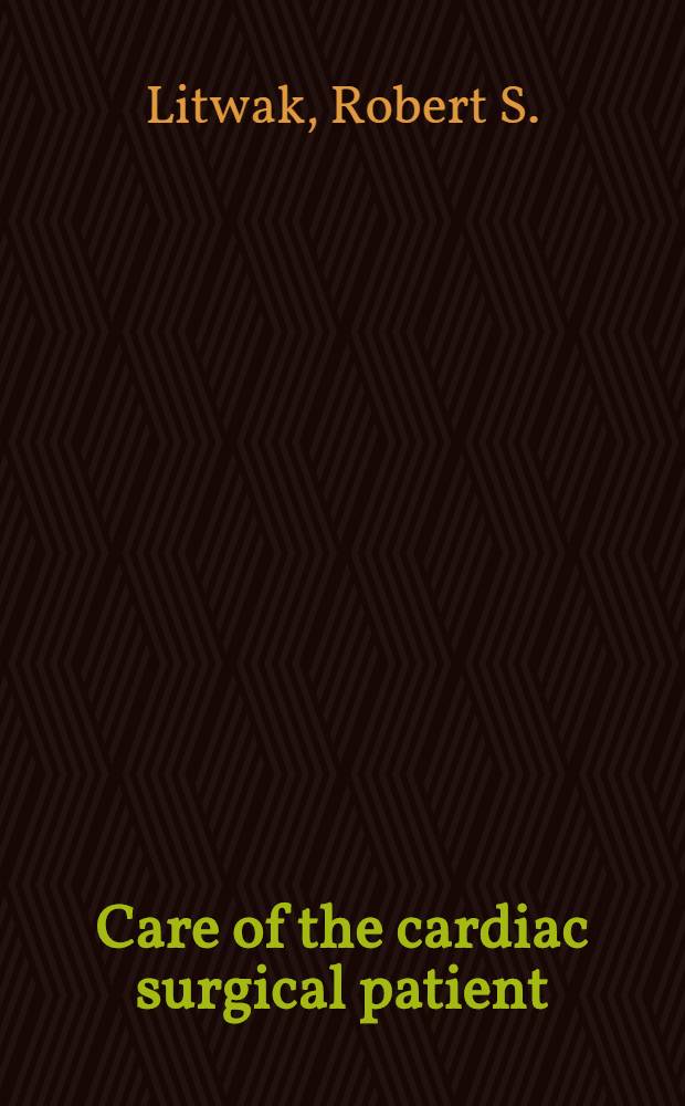 Care of the cardiac surgical patient