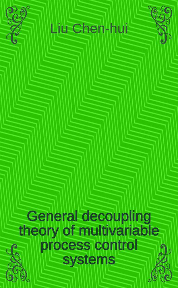 General decoupling theory of multivariable process control systems