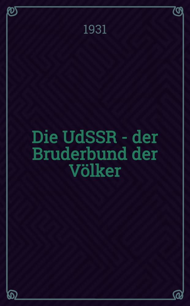 ... Die UdSSR - der Bruderbund der Völker