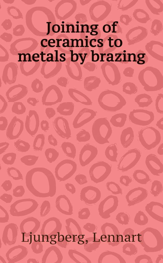 Joining of ceramics to metals by brazing