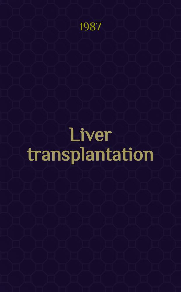 Liver transplantation : The Cambridge-King's college hospital experience