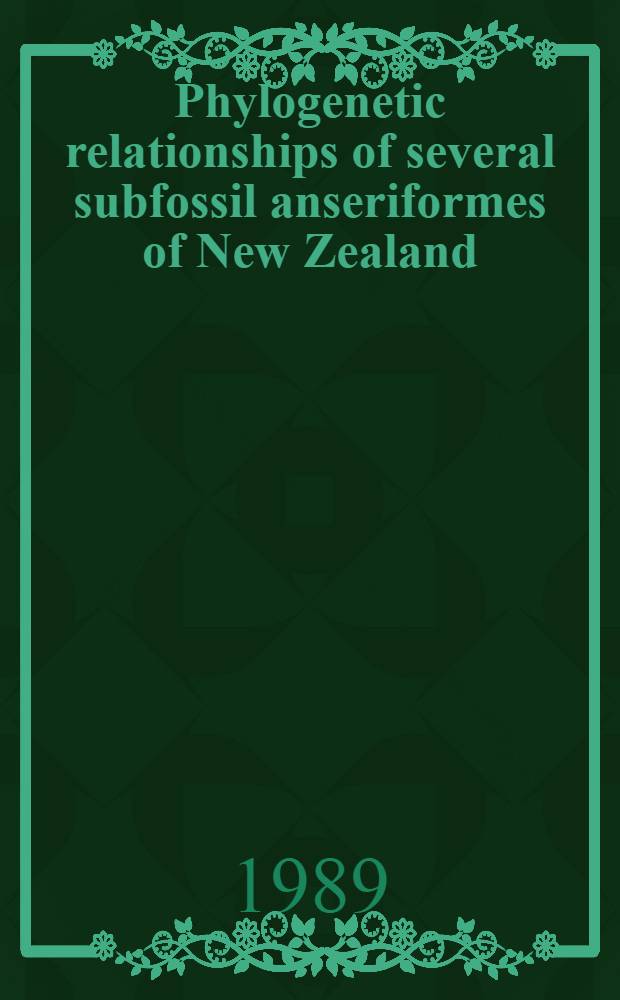 Phylogenetic relationships of several subfossil anseriformes of New Zealand