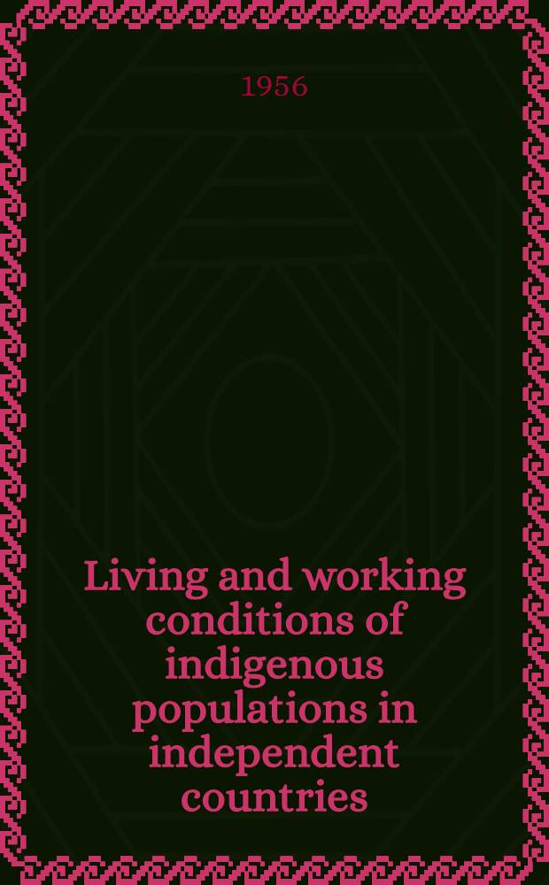 Living and working conditions of indigenous populations in independent countries