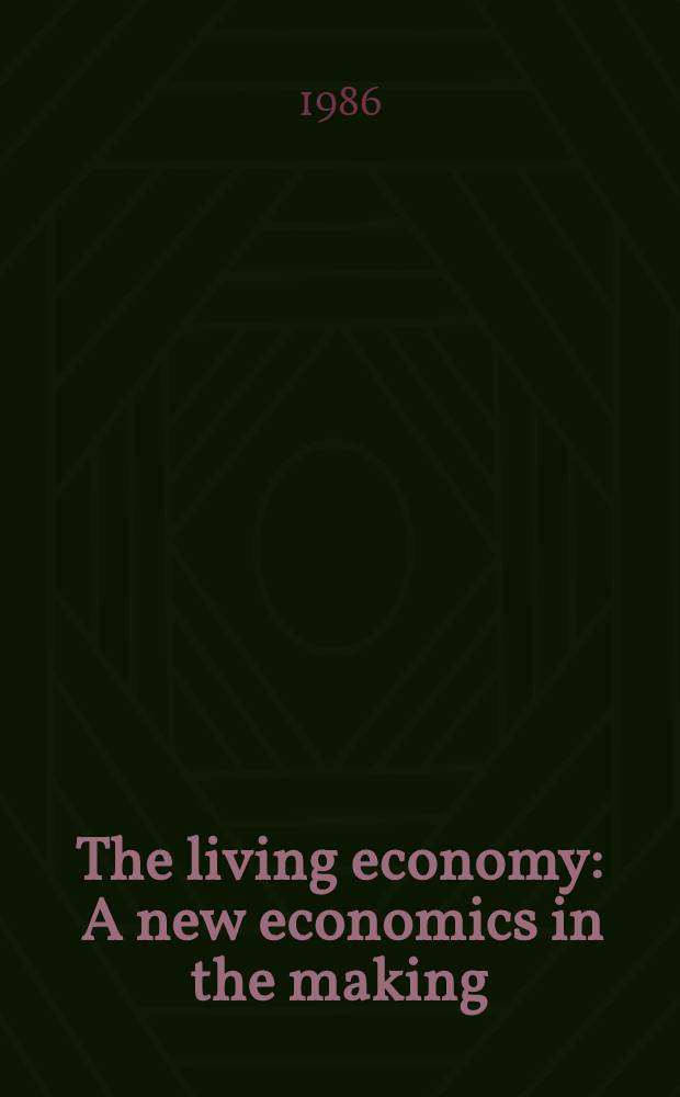 The living economy : A new economics in the making