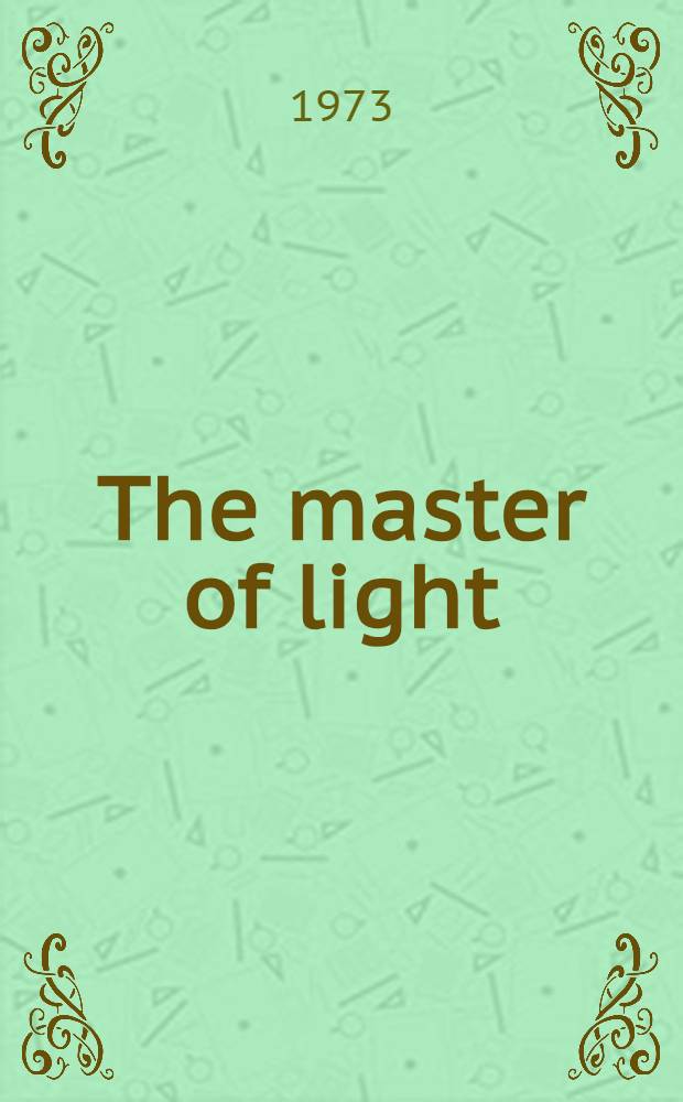 The master of light
