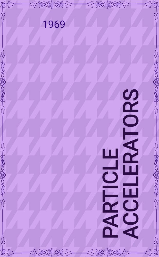 Particle accelerators: a brief history