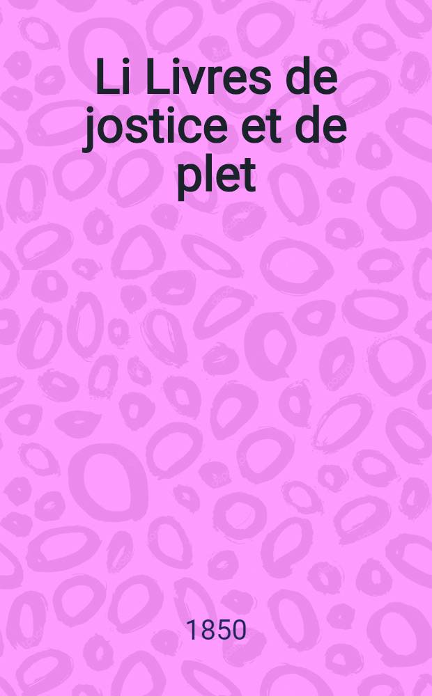 Li Livres de jostice et de plet