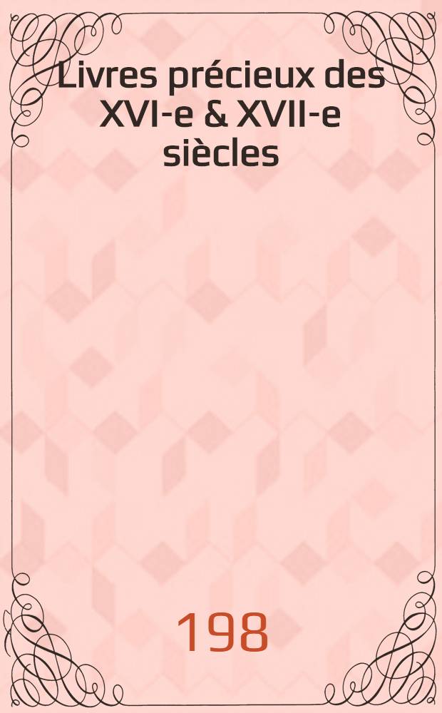 Livres précieux des XVI-e & XVII-e siècles