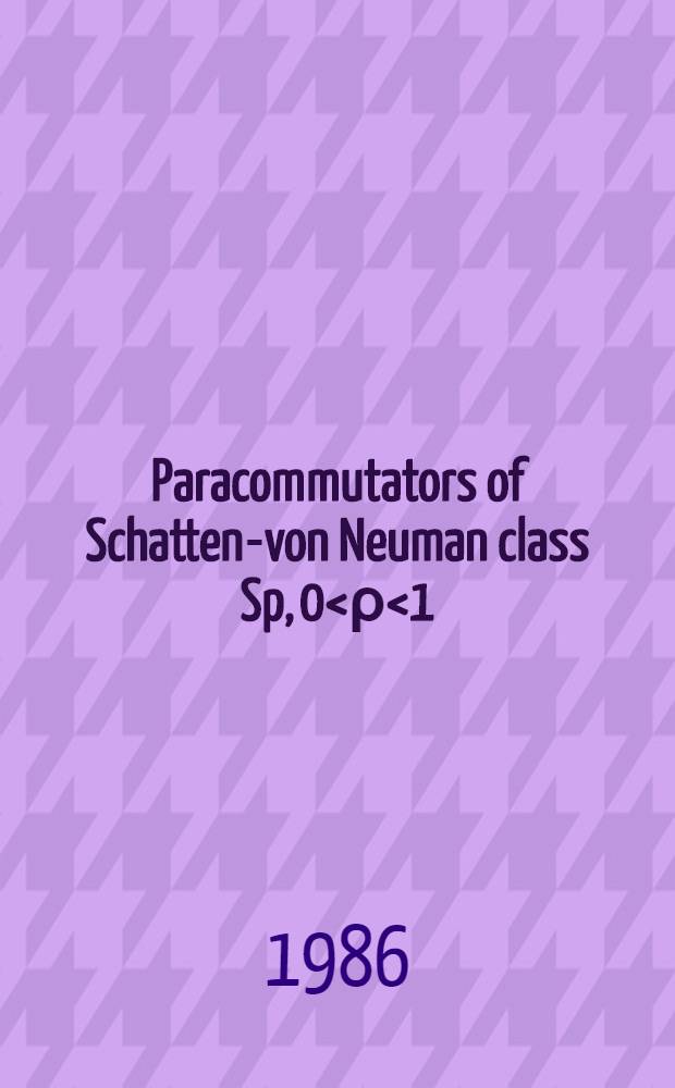 Paracommutators of Schatten-von Neuman class Sp, 0<ρ<1