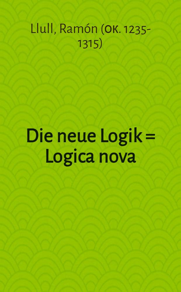 Die neue Logik = Logica nova
