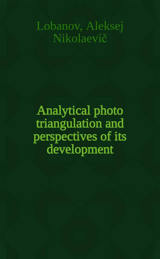 Analytical photo triangulation and perspectives of its development