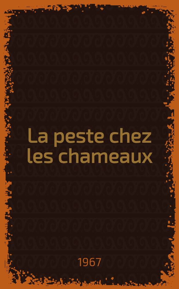 La peste chez les chameaux