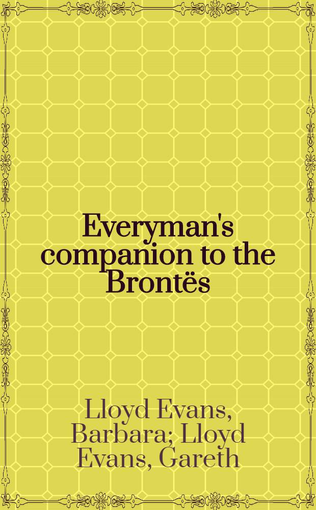Everyman's companion to the Brontës