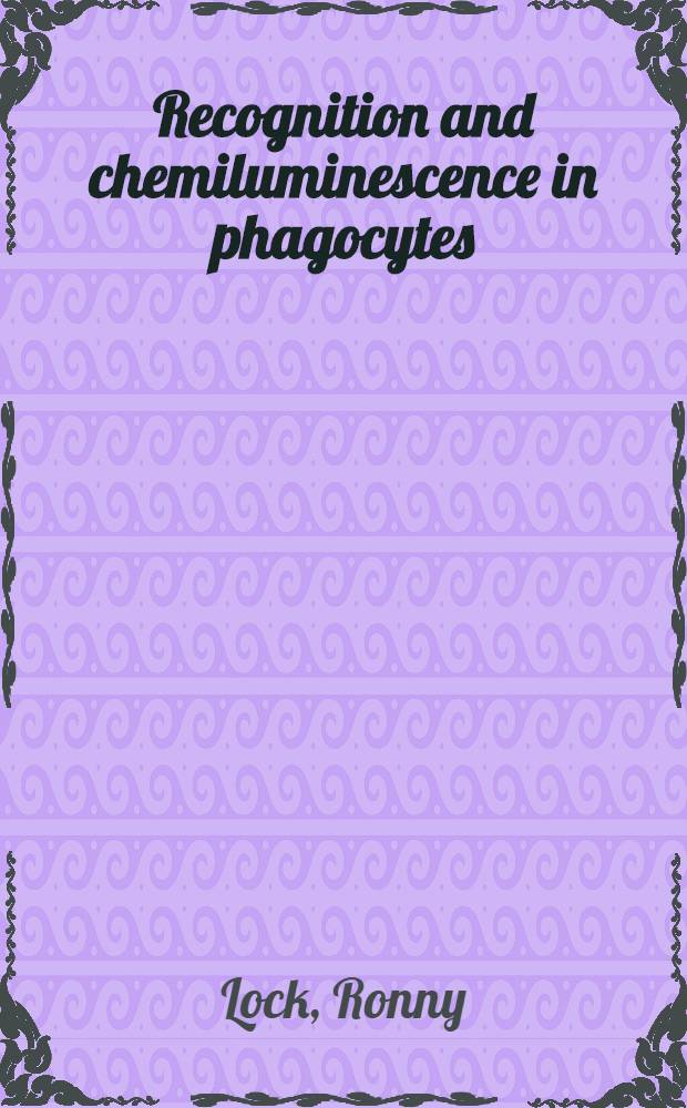 Recognition and chemiluminescence in phagocytes : Akad. avh.