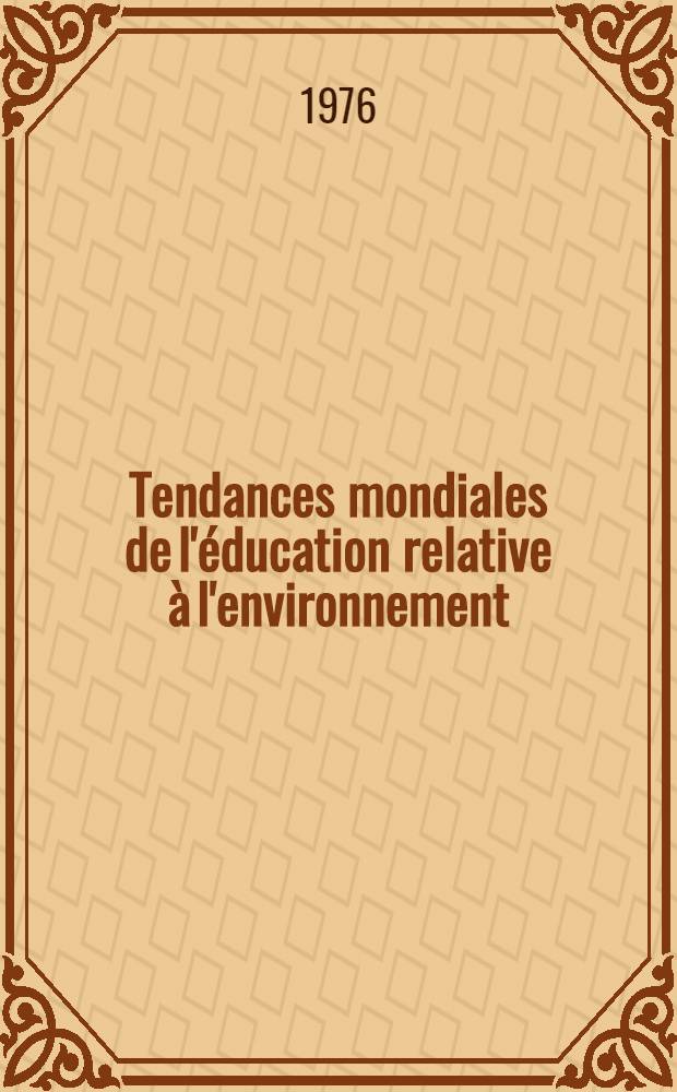 Tendances mondiales de l'éducation relative à l'environnement : Bibliographie annotée prép. pour le Bureau intern. d'éducation