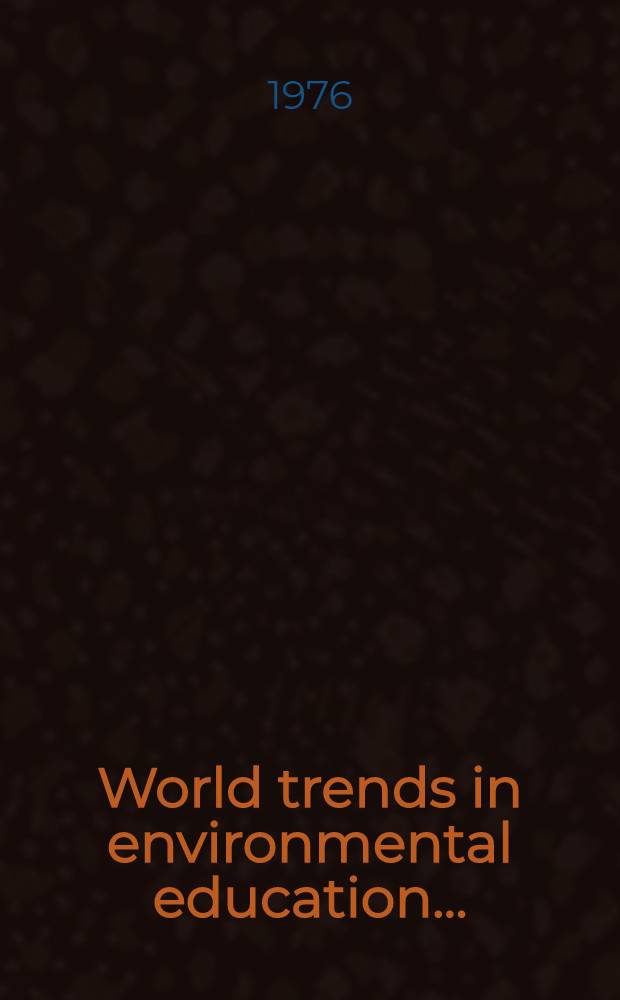 World trends in environmental education ...