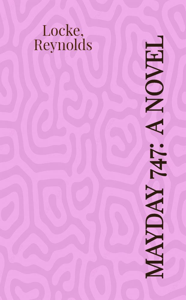 Mayday 747 : A novel