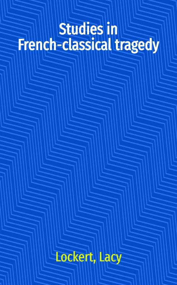 Studies in French-classical tragedy