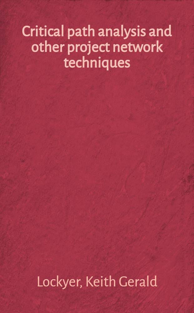 Critical path analysis and other project network techniques