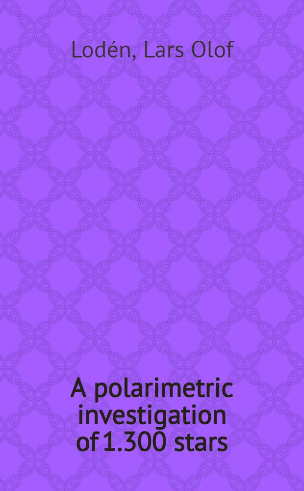 A polarimetric investigation of 1.300 stars