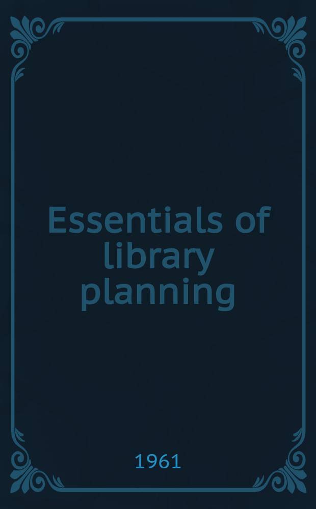 Essentials of library planning
