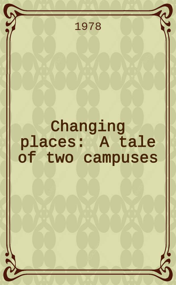 Changing places : A tale of two campuses : A novel