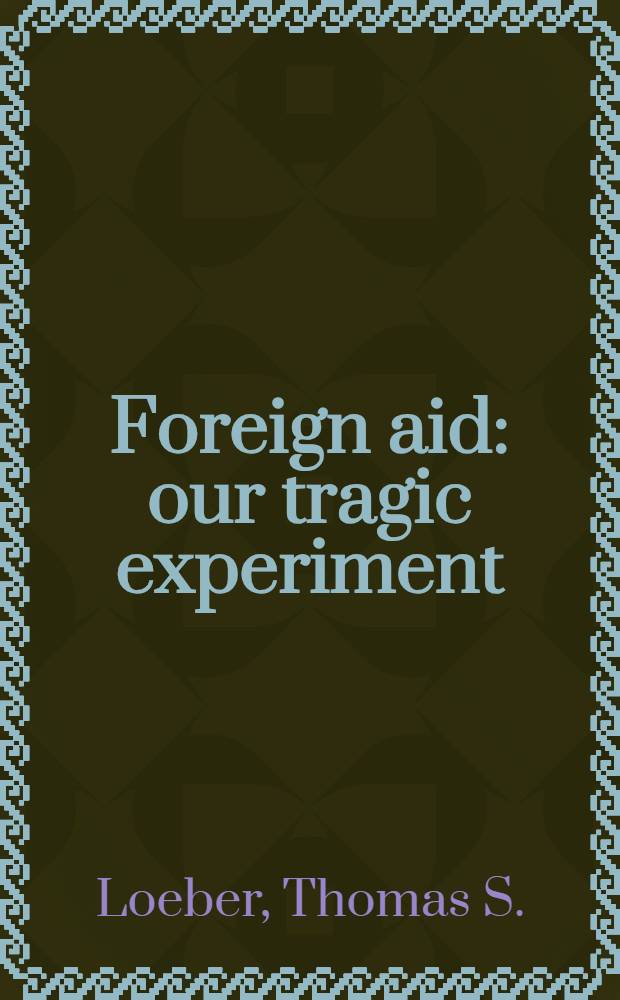Foreign aid: our tragic experiment