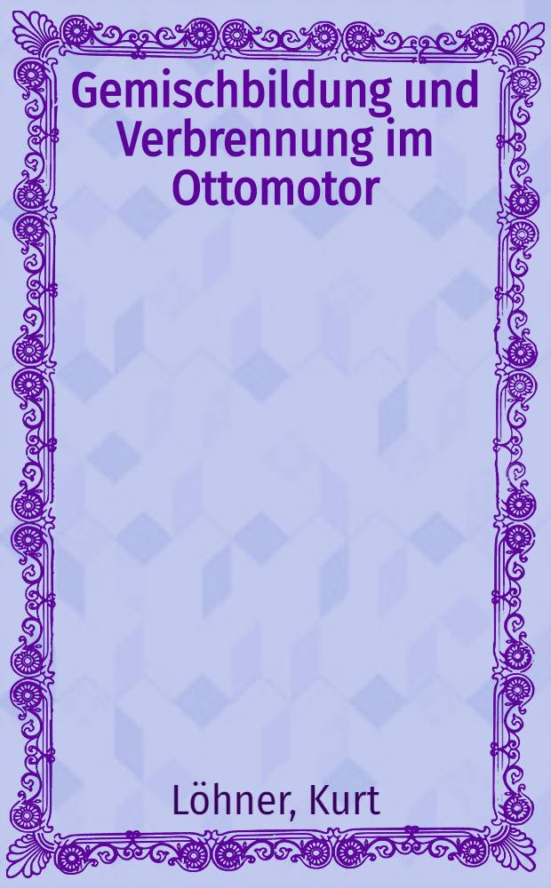 Gemischbildung und Verbrennung im Ottomotor