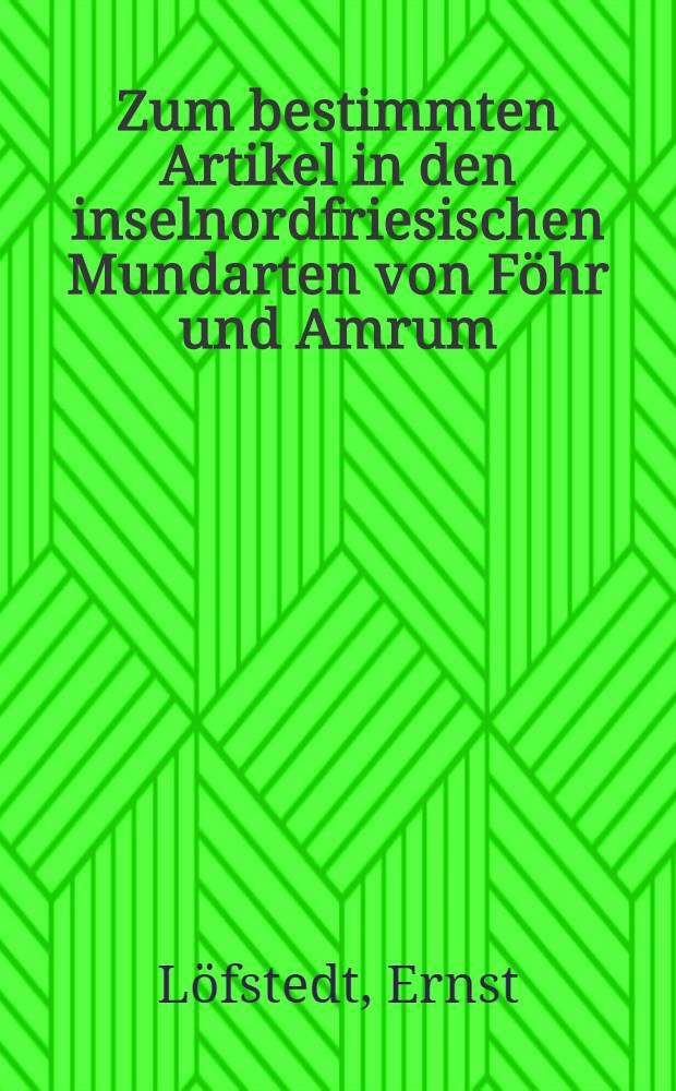 Zum bestimmten Artikel in den inselnordfriesischen Mundarten von Föhr und Amrum