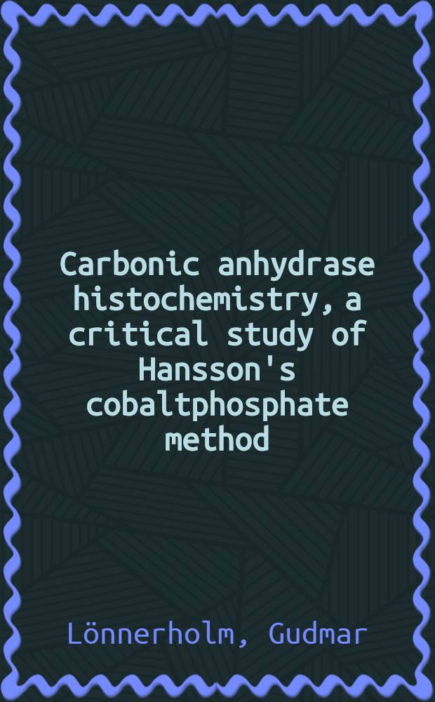 Carbonic anhydrase histochemistry, a critical study of Hansson's cobaltphosphate method