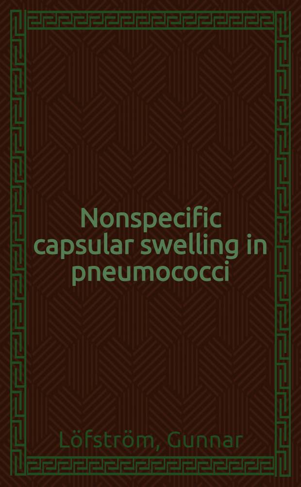 Nonspecific capsular swelling in pneumococci : A serologic and clinical study