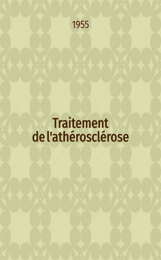 Traitement de l'ath&eacute;roscl&eacute;rose : Bases physiopathologiques et exp&eacute;rimentales