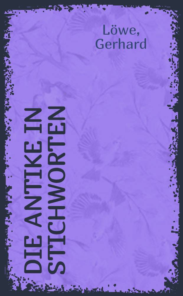 Die Antike in Stichworten