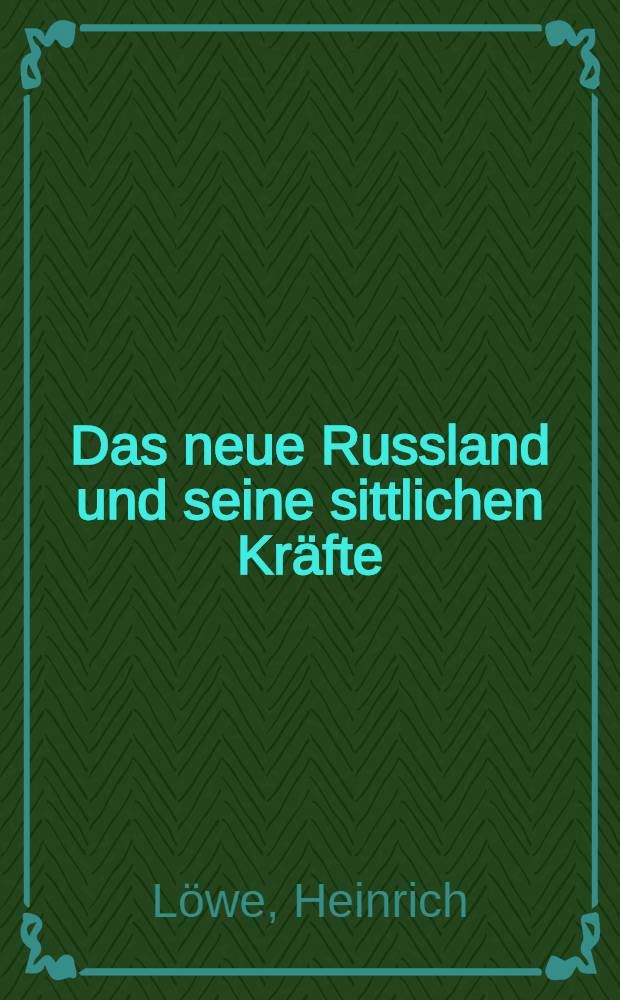 Das neue Russland und seine sittlichen Kr&auml;fte