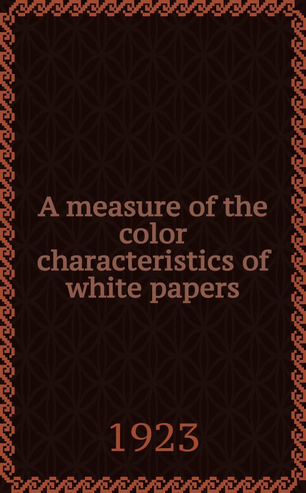 A measure of the color characteristics of white papers