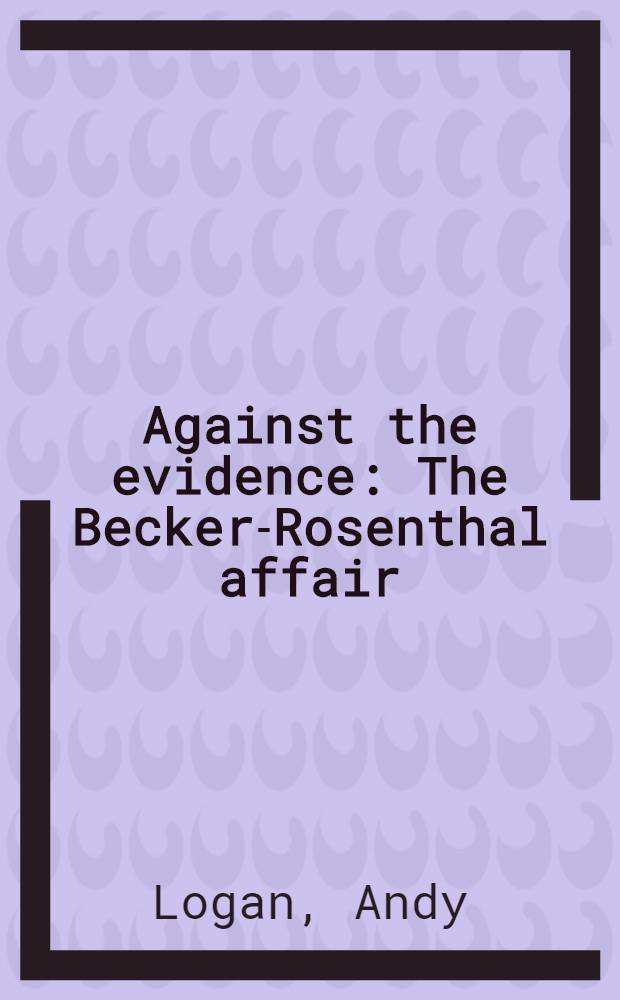 Against the evidence : The Becker-Rosenthal affair