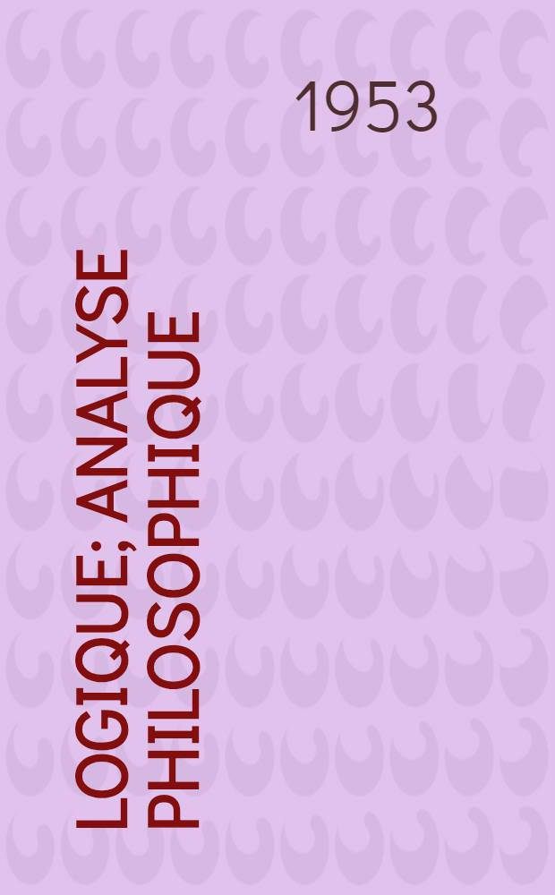 Logique; Analyse philosophique; Philosophie des mathématiques