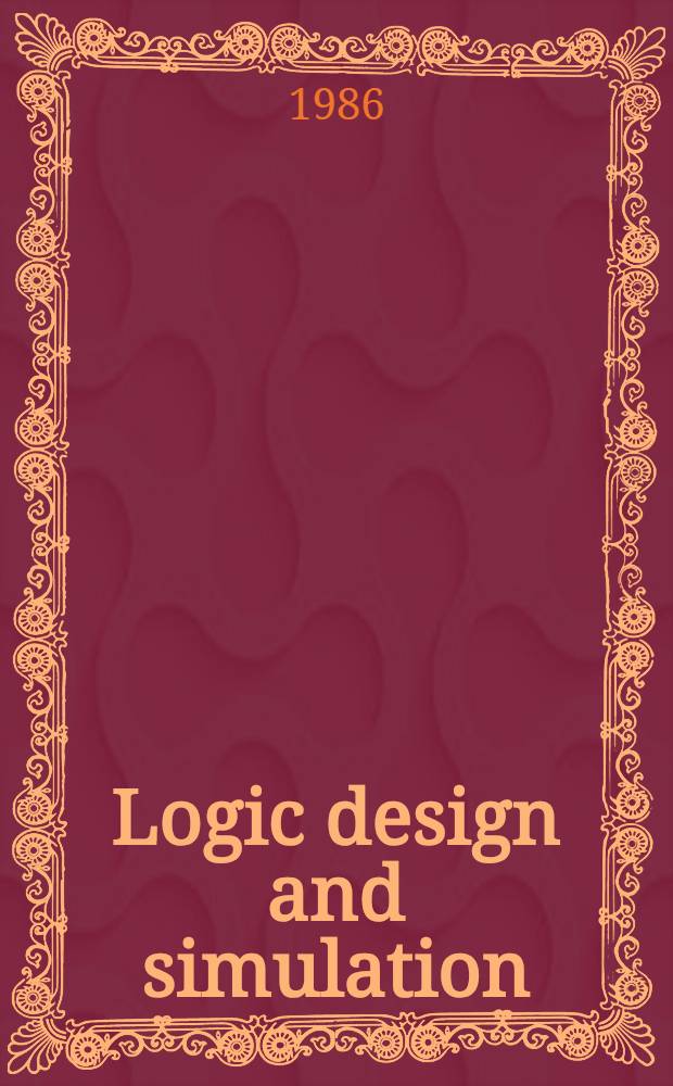 Logic design and simulation